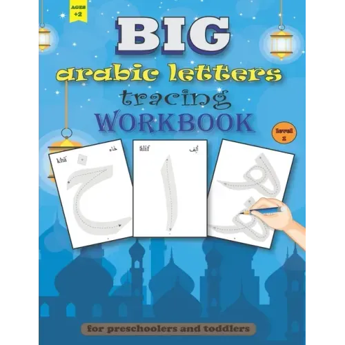 BIG arabic Letters tracing Workbook: Big size arabic alphabets, practice handwriting for preschoolers and toddlers, ages +2