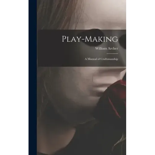 Play-making: a Manual of Craftsmanship