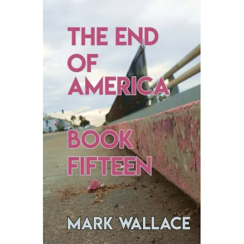 The End of America, Book Fifteen