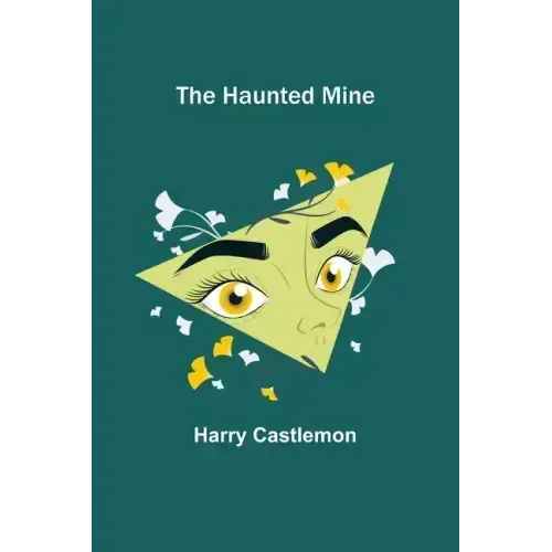 The Haunted Mine