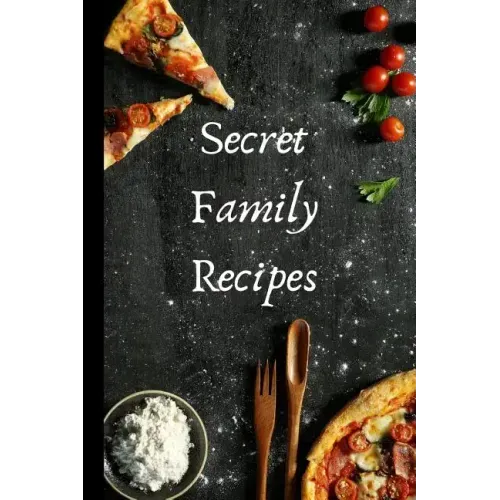 Secret Family Recipes