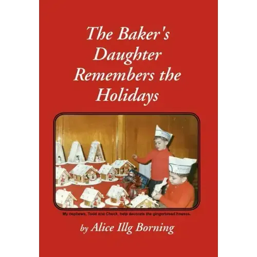 The Baker's Daughter Remembers the Holidays