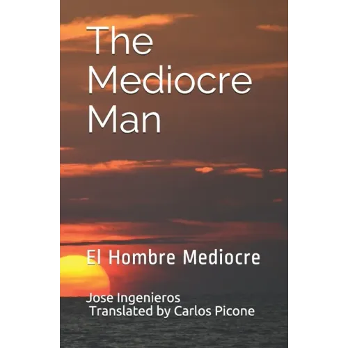 The Mediocre Man: El Hombre Mediocre