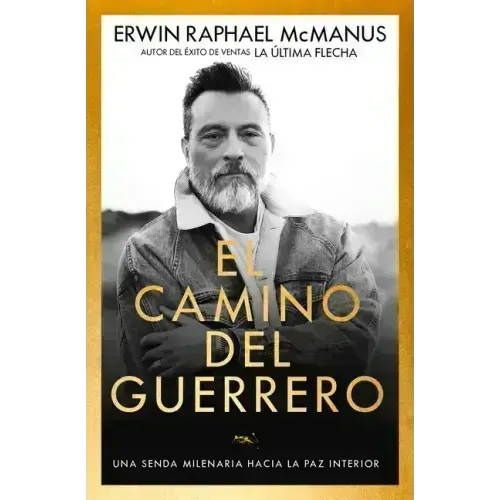 El Camino del Guerrero: Una Senda Milenaria Hacia La Paz Interior