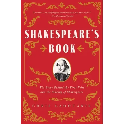 Shakespeare's Book: The Story Behind the First Folio and the Making of Shakespeare
