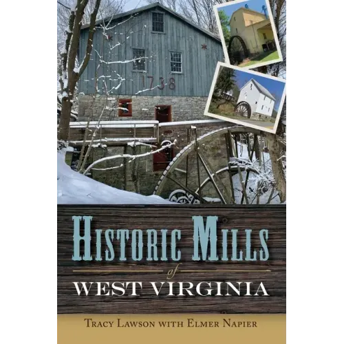 Historic Mills of West Virginia