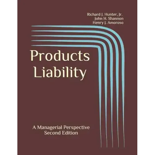 Products Liability: A Managerial Perspective