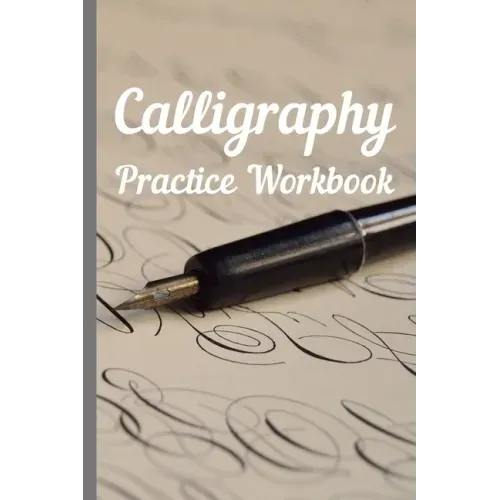 Calligraphy: Practice Workbook 6x9 50 paged calligraphy practice notebook exercise book - 25 pages of slant grid and 25 pages for c