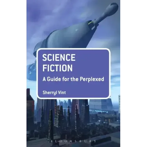 Science Fiction: A Guide for the Perplexed