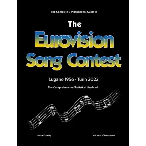 The Complete & Independent Guide to the Eurovision Song Contest 2022