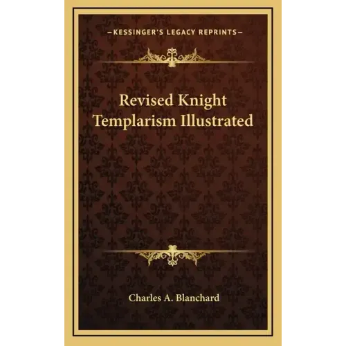 Revised Knight Templarism Illustrated
