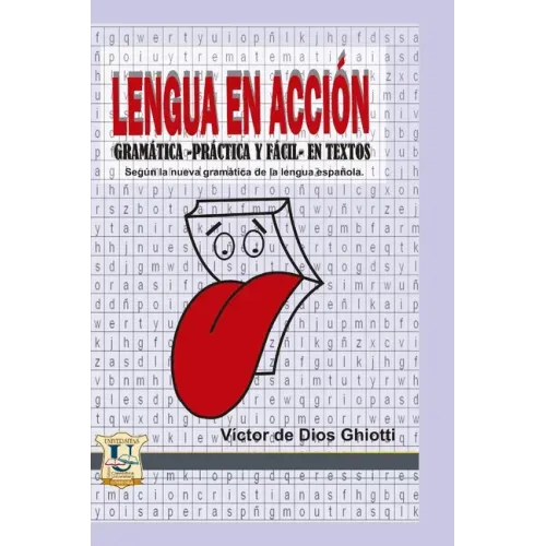 Lengua en acción: Gramática práctica y fácil en textos según la nueva gramática en lengua española
