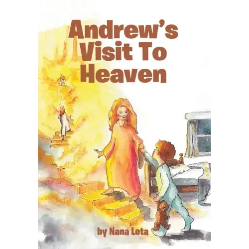 Andrew's Visit To Heaven