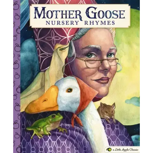 Mother Goose Nursery Rhymes: A Little Apple Classic