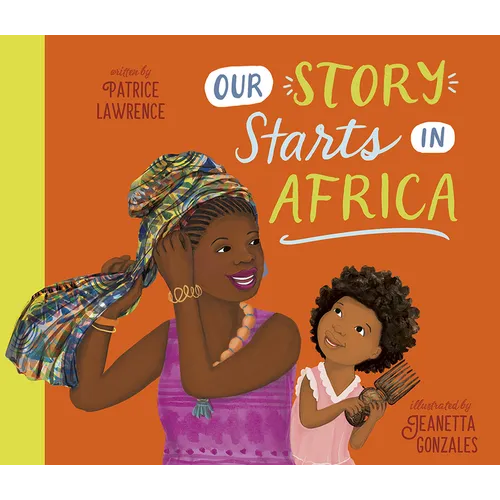 Our Story Starts in Africa: A Picture Book