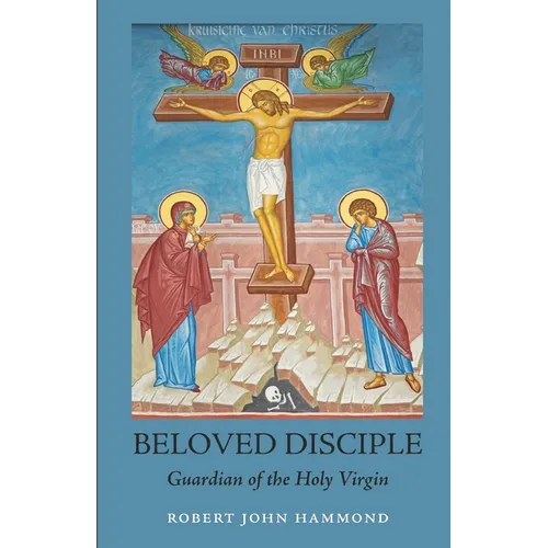 Beloved Disciple: Guardian of the Holy Virgin