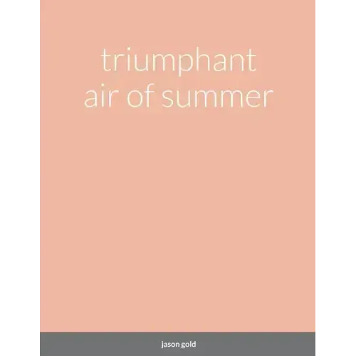 triumphant air of summer