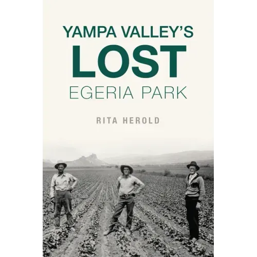 Yampa Valley's Lost Egeria Park