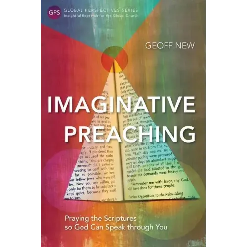 Imaginative Preaching: Praying the Scriptures so God can Speak through You