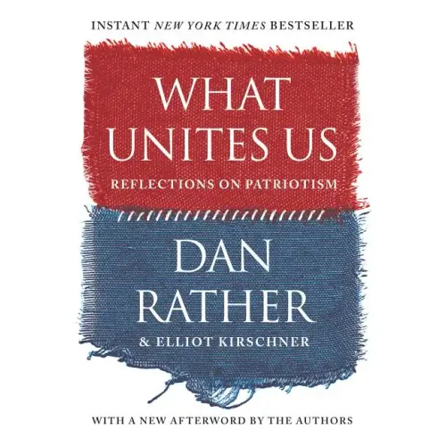 What Unites Us: Reflections on Patriotism