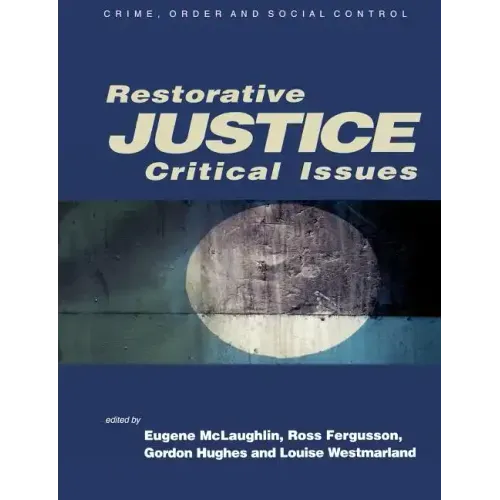 Restorative Justice: Critical Issues