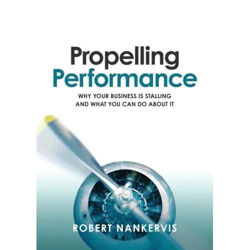 Propelling Performance: Why your business is stalling and what you can do about it
