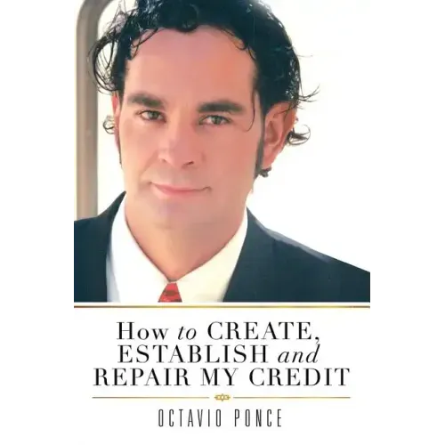 How to Create, Establish and Repair My Credit