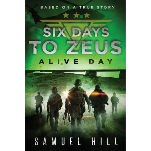 Six Days to Zeus: Alive Day (Based on a True Story)