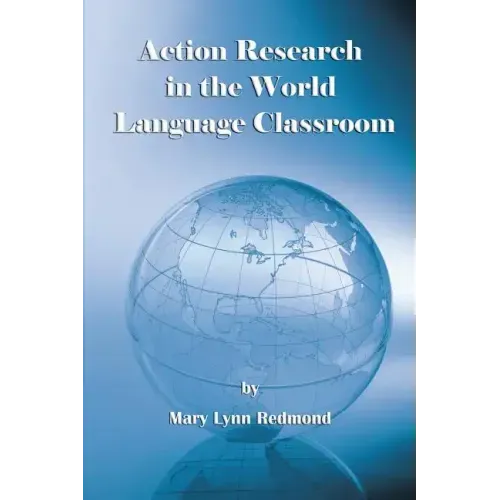 Action Research in the World Language Classroom