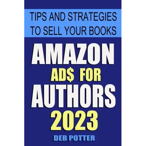 Amazon Ads for Authors: Tips and Strategies to Sell Your Books