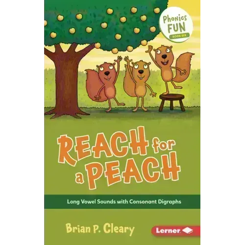 Reach for a Peach: Long Vowel Sounds with Consonant Digraphs