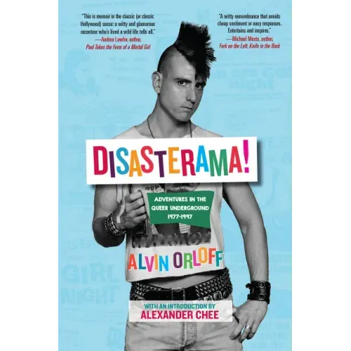 Disasterama!: Adventures in the Queer Underground 1977 to 1997