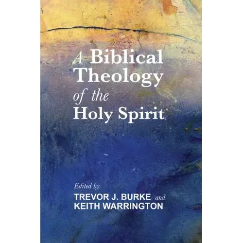 A Biblical Theology of the Holy Spirit