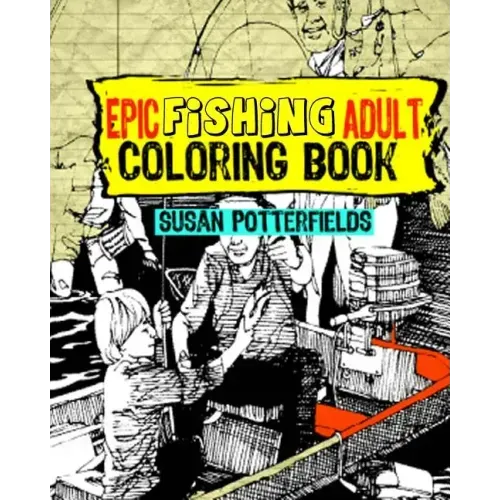 Epic Fishing Adult Coloring Book
