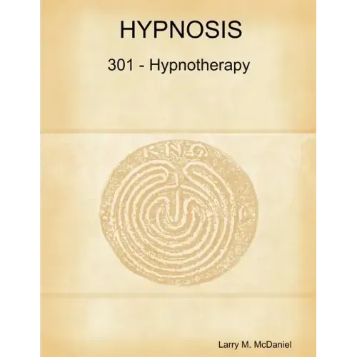 Hypnosis 301 - Hypnotherapy - Advanced Course