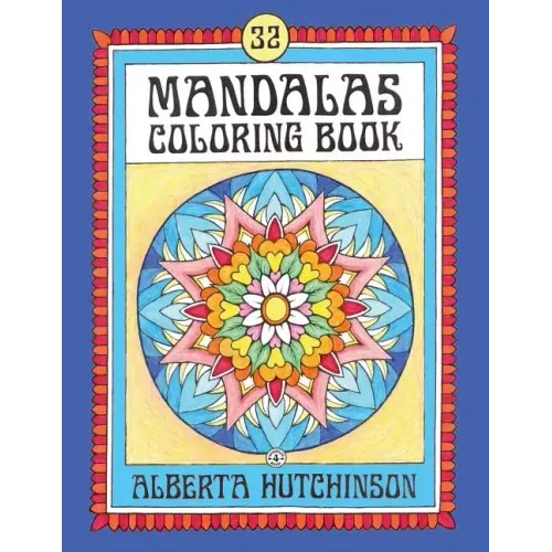 Mandalas Coloring Book No. 4: 32 New Unframed Round Mandalas