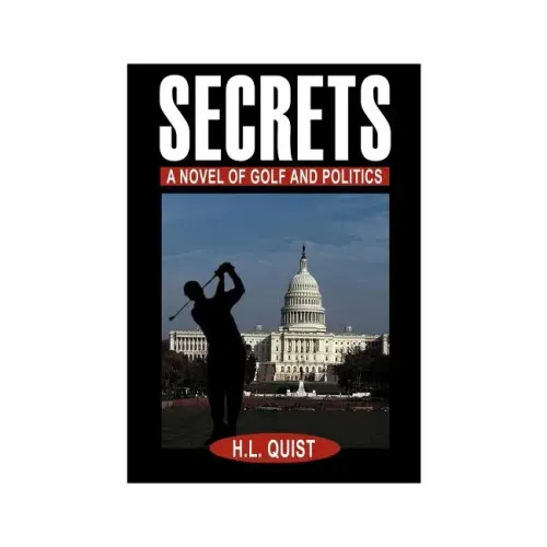 Secrets: A Novel of Golf and Politics