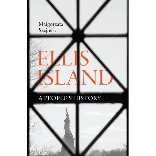 Ellis Island: A People's History
