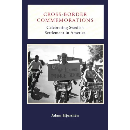 Cross-Border Commemorations: Celebrating Swedish Settlement in America