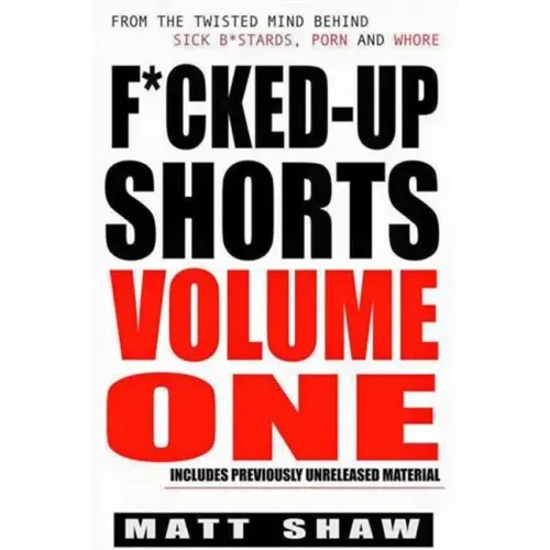 F*cked-Up Shorts: Volume One