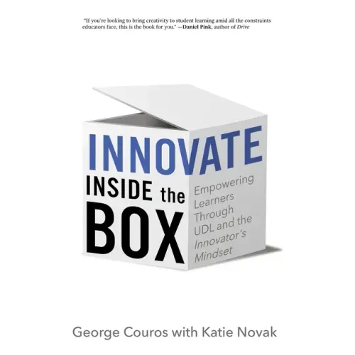Innovate Inside the Box: Empowering Learners Through UDL and the Innovator's Mindset