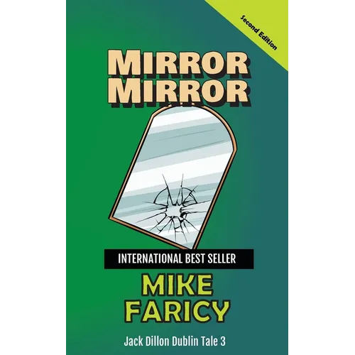 Mirror Mirror: Jack Dillon Dublin Tale 3: Second Edition
