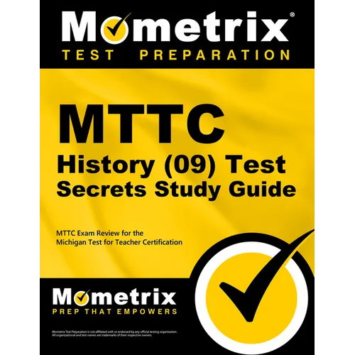 MTTC History (09) Test Secrets Study Guide: MTTC Exam Review for the Michigan Test for Teacher Certification
