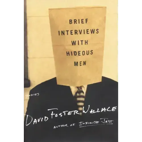 Brief Interviews with Hideous Men