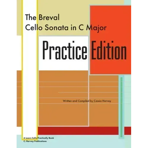 The Breval Cello Sonata in C Major Practice Edition: A Learn Cello Practically Book
