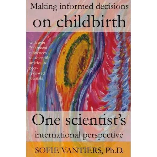 Making informed decisions on childbirth: One scientist's international perspective