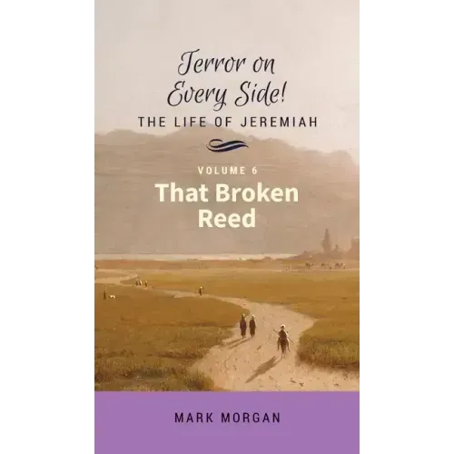 That Broken Reed: Volume 6 of 6