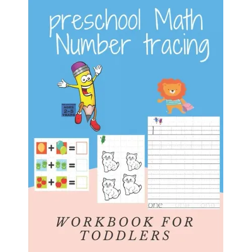 preschool Math Number tracing FOR CHILDREN AGES 2-5 YEARS Workbook FOR TODDLERS: Beginner Math Preschool Learning Book with Number Tracing and Matchin
