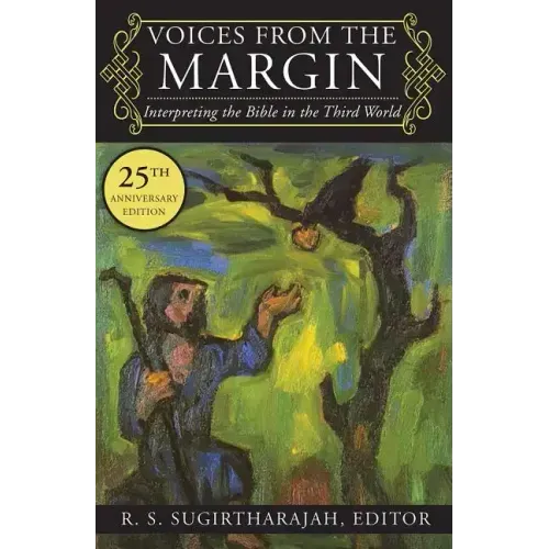 Voices from the Margin: Interpreting the Bible in the Third World