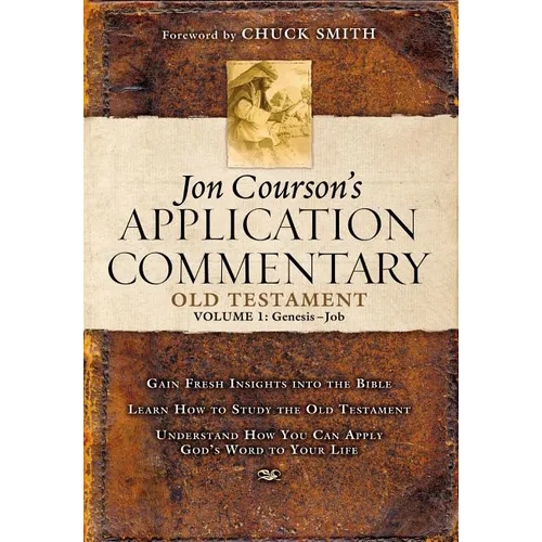 Jon Courson's Application Commentary: Volume 1, Old Testament, (Genesis-Job)